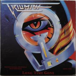 Triumph (CAN) : Long Time Gone